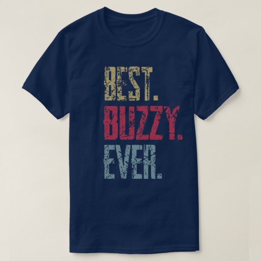 beste Buzzy ooit Retro Funny Quotes Happy F T-shirt (Design voorkant)