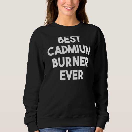 Beste cadmiumbrander ooit trui (Voorkant)