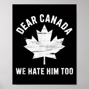 Beste Canada Anti Trump Politiek Protest We Hate H Poster