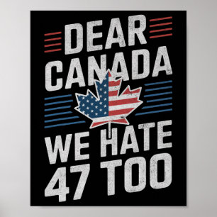 Beste Canada We Hat 47 Too Anti-Trump Politieke Pr Poster