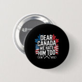 Beste Canada, we haten hem om te protesteren tegen Ronde Button 5,7 Cm (Voorkant /achterkant)