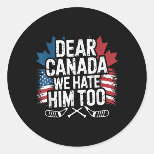 Beste Canada, we haten hem om te protesteren tegen Ronde Sticker