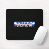 Beste Canada, we haten hem ook 1 Muismat (Met muis)