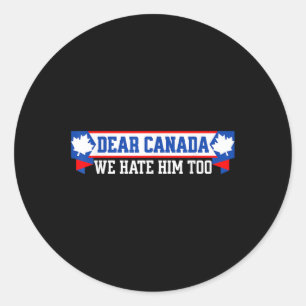 Beste Canada, we haten hem ook 1 Ronde Sticker