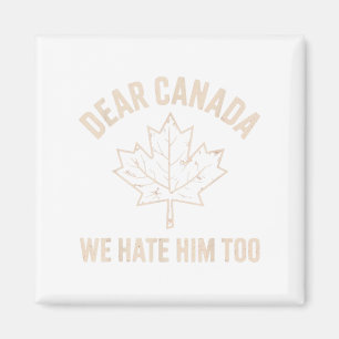 Beste Canada, we haten hem ook 7 Magneet