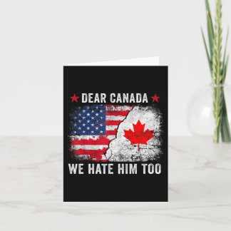 Beste Canada, we haten hem ook - anti Donald Trump Kaart