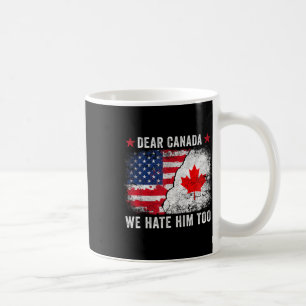 Beste Canada, we haten hem ook - anti Donald Trump Koffiemok