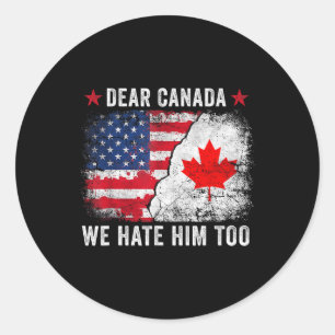 Beste Canada, we haten hem ook - anti Donald Trump Ronde Sticker