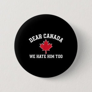 Beste Canada, we haten hem ook, leuk Gezegde voor  Ronde Button 5,7 Cm