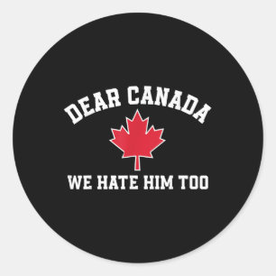 Beste Canada, we haten hem ook, leuk Gezegde voor  Ronde Sticker