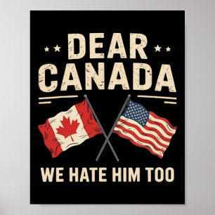 Beste Canada, we haten hem te anti-Trump Canadese  Poster