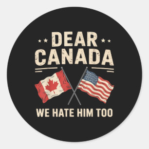 Beste Canada, we haten hem te anti-Trump Canadese  Ronde Sticker