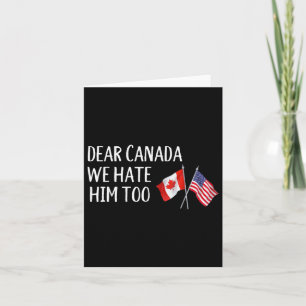 Beste Canada, we haten hem te anti Trump grappige  Kaart