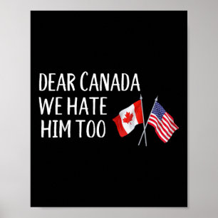 Beste Canada, we haten hem te anti Trump grappige Poster