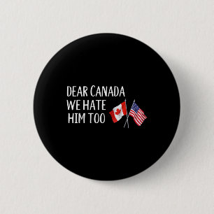 Beste Canada, we haten hem te anti Trump grappige  Ronde Button 5,7 Cm
