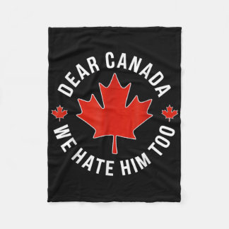 Beste Canada, we haten hem te anti Trump politieke Fleece Deken
