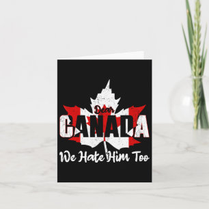 Beste Canada, we haten hem te anti-Trump politieke Kaart