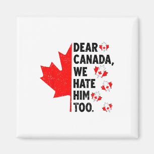 Beste Canada, we haten hem te anti-Trump politieke Magneet