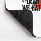 Beste Canada, we haten hem te anti-Trump politieke Muismat (Hoek)