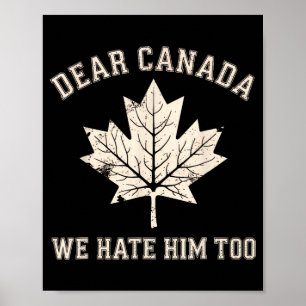 Beste Canada, we haten hem te anti-Trump politieke Poster