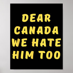Beste Canada, we haten hem te anti-Trump politieke Poster