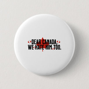Beste Canada, we haten hem te anti-Trump politieke Ronde Button 5,7 Cm