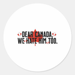 Beste Canada, we haten hem te anti-Trump politieke Ronde Sticker