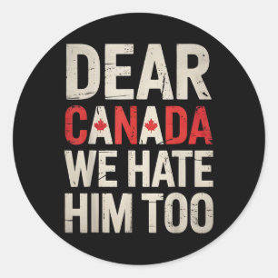 Beste Canada, we haten hem te anti-Trump politieke Ronde Sticker