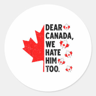 Beste Canada, we haten hem te anti-Trump politieke Ronde Sticker