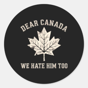 Beste Canada, we haten hem te anti-Trump politieke Ronde Sticker