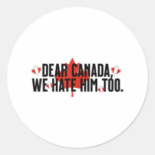 Beste Canada, we haten hem te anti-Trump politieke Ronde Sticker