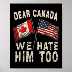 Beste Canada, we haten hem te politiek anti-protes Poster