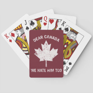Beste Canada, we haten hem te politiek protest Pokerkaarten