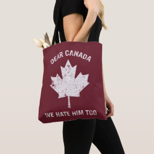 Beste Canada, we haten hem te politiek protest Tote Bag