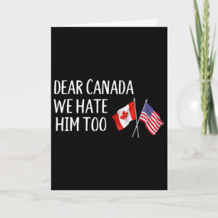 Beste Canada Wij Haten Hem Ook Anti Trump Grappig Kaart