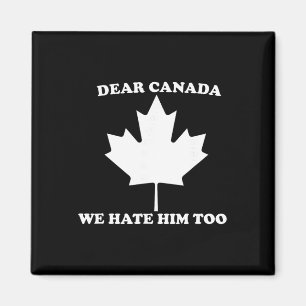 Beste Canada Wij Haten Hem Ook Anti Trump Magneet