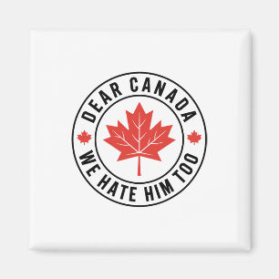 Beste Canada Wij Haten Hem Ook Anti Trump Politiek Magneet
