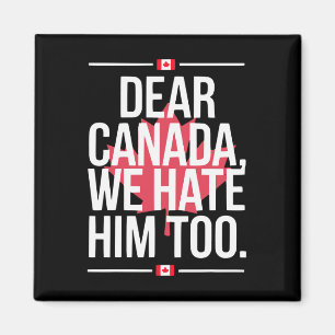 Beste Canada Wij Haten Hem Ook Anti Trump Politiek Magneet
