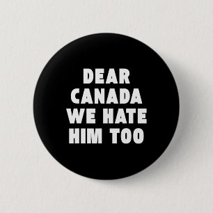 Beste Canada Wij Haten Hem Ook Anti-trump Politiek Ronde Button 5,7 Cm