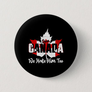 Beste Canada Wij Haten Hem Ook Anti Trump Politiek Ronde Button 5,7 Cm