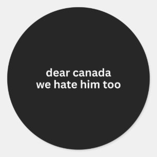 Beste Canada Wij Haten Hem Ook Anti-trump Politiek Ronde Sticker