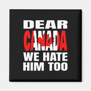 Beste Canada Wij Haten Hem Ook Politiek Protest _1 Magneet