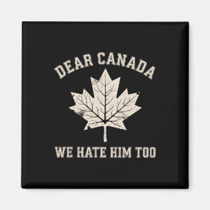 Beste Canada Wij Haten Hem Ook Politiek Protest Magneet