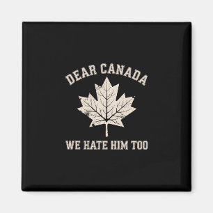 Beste Canada Wij Haten Hem Ook Politiek Protest Magneet