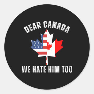 Beste Canada Wij Haten Hem Ook Politiek Trots Cana Ronde Sticker