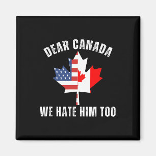 Beste Canada Wij Haten Hem Ook Politieke Canadese Magneet