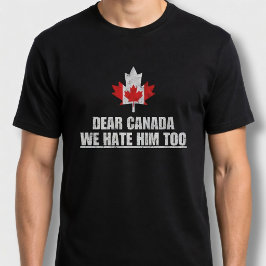 Beste Canada Wij Haten Hem Ook T-shirt