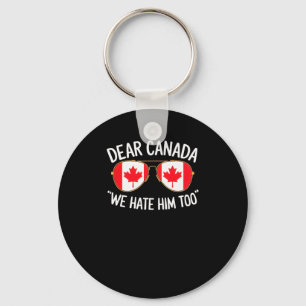 Beste Canada Wij Haten Hem Ook Trump Politiek Prot Sleutelhanger