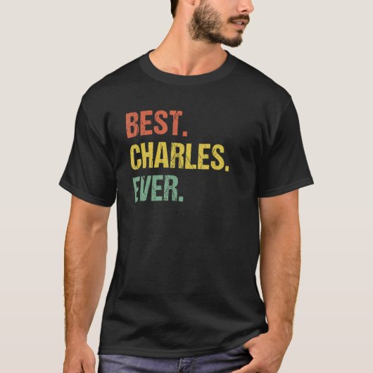 Beste Charles ooit Retro Funny Naam Humor Nickname T-shirt (Voorkant)