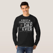 Beste Chihuahua Dad Ever T-shirt (Voorkant volledig)